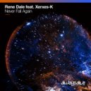 Rene Dale feat. Xerxes-K - Never Fall Again (Extended Mix)