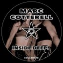 Marc Cotterell - Inside Deep! (Original Mix)