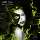 Zara Pink - FUCKING  READY (DaRoach Remix)