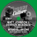 Matt Johnson & Derrick McKenzie Ft. Roki - Interstellar Love