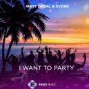 Matt Dybal & DVDEK - I Want To Party (Original Mix)