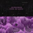 Alphatrax - Feel So Alive
