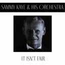 Sammy Kaye - It Isn't Fair