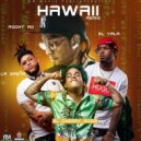 El Cherry Scom & Rochy RD & EL YALA & La Greña - Hawaii (feat. La Greña) (Remix)
