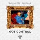 Call Me Ace & DEDUXION - GOT CONTROL (Original mix)