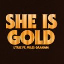 L'Tric Ft. Miles Graham - She Is Gold