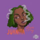 Drunk & Play - Juanita (Original Mix)