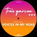 Keith Mac - Voices In My Head (Original Mix)
