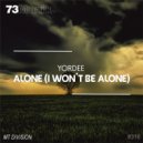 Yordee - Alone (I Won\'t Be Alone) (Original Mix)