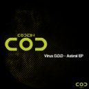 Virus D.D.D - Astral (Original Mix)