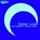 Lee Freeman & Vernon Lewis & MuSol - Better Love (feat. Vernon Lewis) (MuSols 21st Century Radio Mix)