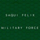 Saqui Felix - Military Force (Original mix)
