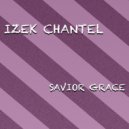 Izek Chantel - Savior Grace (Radio Edit)