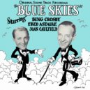 Bing Crosby & Joan Caulfield - Radio Montage: I'm Putting All My Eggs In One Basket / Cheek-To-Cheek / All My Best