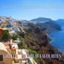 Felix & The Crete Islanders - Kalos Orises Agapi