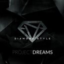 Diamond Style - Project Dreams