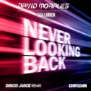 David Morales Ft. Lea Lorien - Never Looking Back