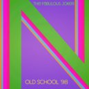 The Fabulous Joker - Old School \'98 (Original Mix)
