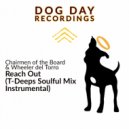 Chairmen of the Board & Wheeler del Torro - Reach Out (T-Deeps Soulful Mix Instrumental)