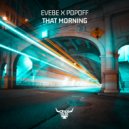 Evebe & Popoff - That Morning (Original Mix)