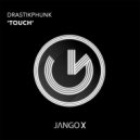 DrastikPhunk - Touch