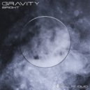 Gravity - Bright (Original Mix)