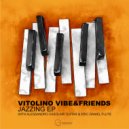 Vitolino Vibe & Friends & Vitolino Vibe & Friends - Jazz Funky Jam