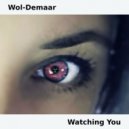 Wol-Demaar - Watching You (Original Mix)