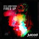 Kyle Armstrong - Fired Up