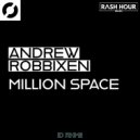 Andrew Robbixen - Million Space (Extended Mix)