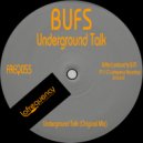BUFS - Underground Talk (Original Mix)