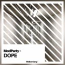 ModParty - Dope (Original Mix)