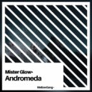 Mister Glow - Andromeda (Original Mix)