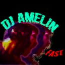 DJ AMELIN - FAST ()