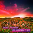 Vibespirit - Love Doesn\'t Have To Hurt (Original Version)