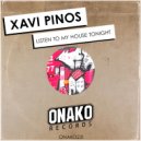 Xavi Pinos - Listen To My House Tonight (Radio Edit)