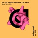 Far Out & Nikhil Prakash & CeCe Mix - Stay With Me (Extended Mix)
