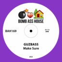 GuzBass - Make Sure (Original Mix)