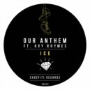 Our Anthem Ft. Kvy Rhymes - Ice