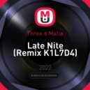 Three 6 Mafia - Late Nite (Remix K1L7D4)