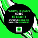 Mondo - No Gravity (Original Mix)