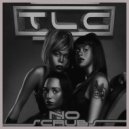 TLC. - No Scrubs
