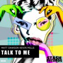 Matt Dawson & Kevin Mills - Talk to Me