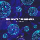 Siguiente Tecnologia - Firefighter (Original Mix)