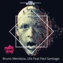 Bruno Mendoza, Ulis Feat Paul Santiago - No Eyes