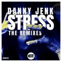 Danny Jenk  - Stress (Owen Slaughter Remix)