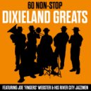 Joe Webster & His River City Jazzmen - Medley: Ja Da / Up A Lazy River / Pennies From Heaven / Some Day You'll Be Sorry / I Can't Give You Anything But Love / Ballin' The Jack / After You've Gone / Way Down Yonder In New Orleans / St Louis Blues / Exactly Like You / Dinah / All Of Me / South