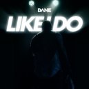 ImJustDane - Like I Do