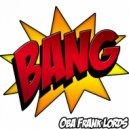 Obá Frank Lord\'s - Bang (MARAUD3R Mix)