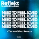 Reflekt Ft. Delline Bass - Need To Feel Loved